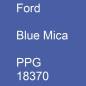 Preview: Ford, Blue Mica, PPG 18370.